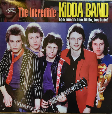 Incredible Kidda Band - Too Much, Too Little, Too Late! USED 2xLP