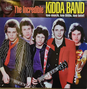 Incredible Kidda Band - Too Much, Too Little, Too Late! USED 2xLP