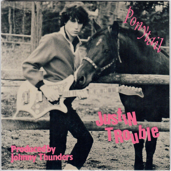 Justin Trouble - Pony Tail NEW 7