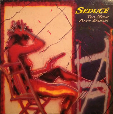 Seduce - Too Much Ain't Enough USED LP (promo)