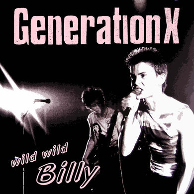 Generation X - Wild Wild Billy USED 7