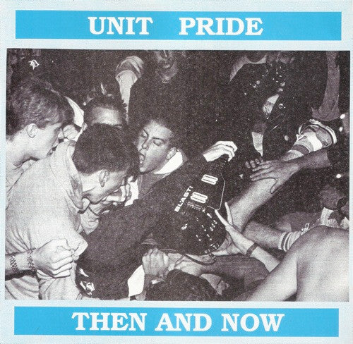 Unit Pride - Then And Now USED 7