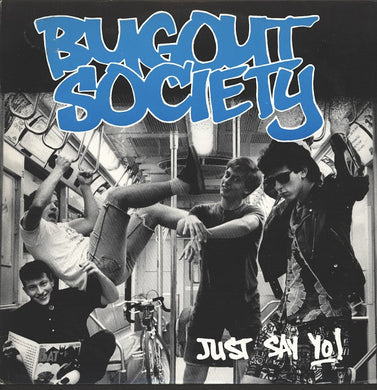 Bugout Society - Just Say Yo! USED LP