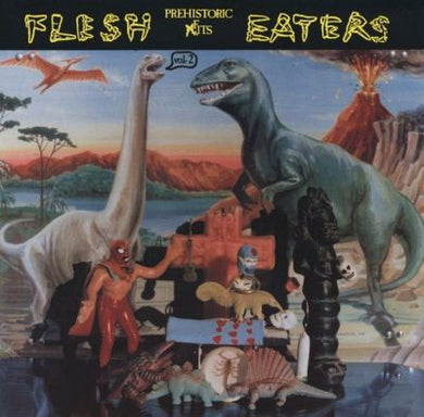 Flesh Eaters - Prehistoric Fits Vol. 2 USED LP
