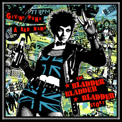 Bladder Bladder Bladder - Giving Punk A Bad Name NEW LP