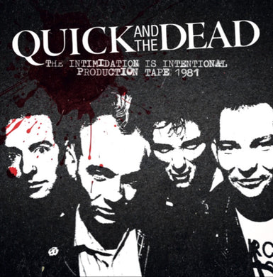 Quick And The Dead - The Intimidation Is Intentional Production Tape 1981 NEW LP