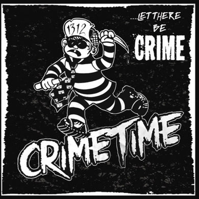 Crimetime - ...Let There Be Crime NEW LP