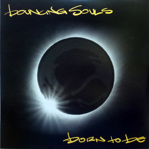 Bouncing Souls - Born To Be NEW LP – pukenvomitrecords.com