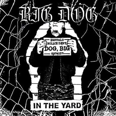 Big Dog - In The Yard NEW 7