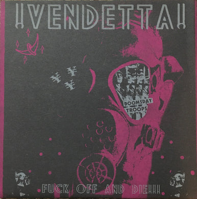 Vendetta! - Fuck Off And Die!!! USED 7