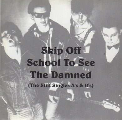 Damned - Skip Off School To See: Singles A + B NEW CD