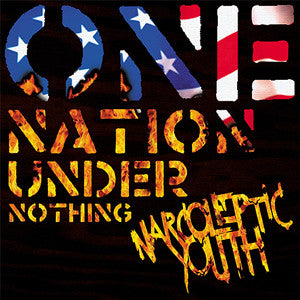 Narcoleptic Youth - One Nation Under Nothing NEW LP