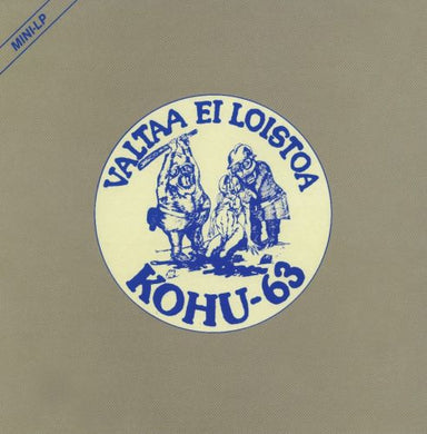 Kohu 63 - Valtaa Ei Loistoa NEW LP