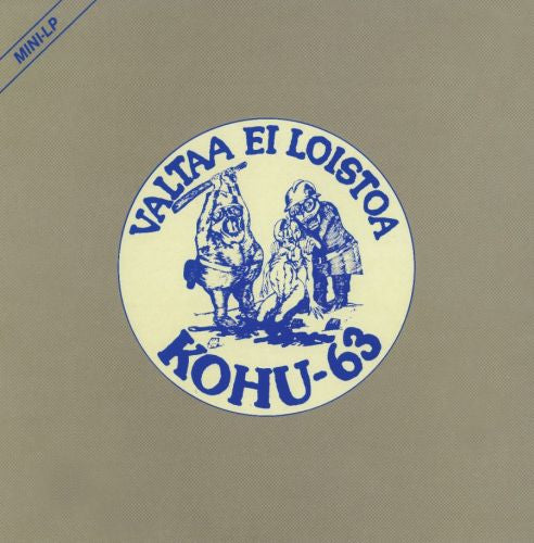 Kohu 63 - Valtaa Ei Loistoa NEW LP