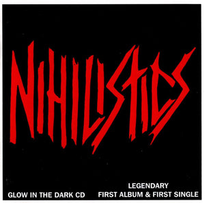 Nihilistics - Glow In The Dark CD: Legendary First Album & First Single USED CD