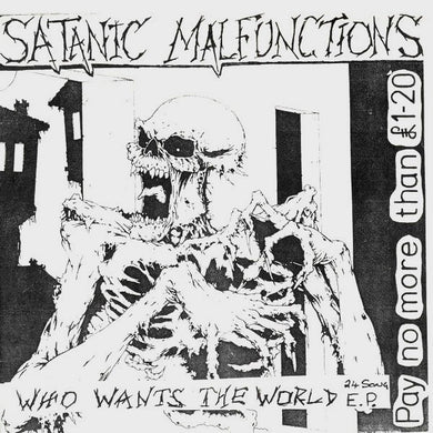 Satanic Malfunctions - Who Wants The World E.P. USED 7