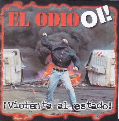 El Odio Oi! - ¡Violenta Al Estado! NEW CD