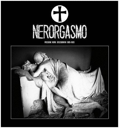 Nerorgasmo - Passione Nera: Discografia 1985-1993 USED 2xLP