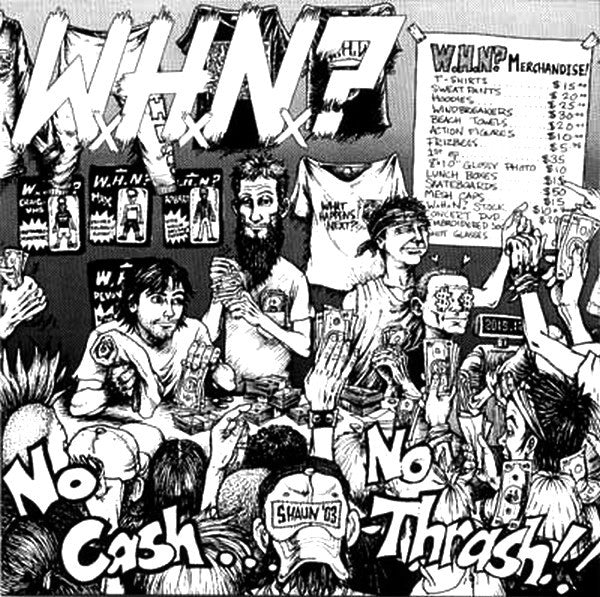 What Happens Next - No Cash... No Thrash! USED 7