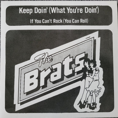 Brats - Keep Doin' (What You're Doin') NEW 7