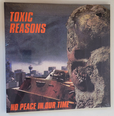 Toxic Reasons - No Peace In Our Time NEW LP