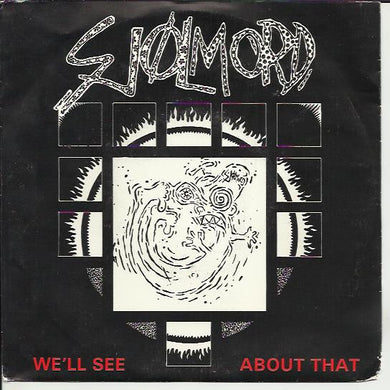 Sjolmord - We'll See About That USED 7