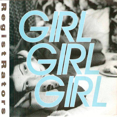Registrators - Girl Girl Girl USED 7