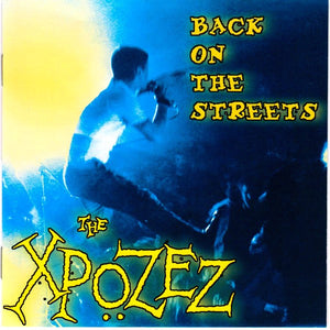 Xpozez - Back On The Streets NEW CD