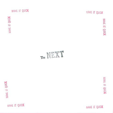 Next - Make It Quick! USED 7