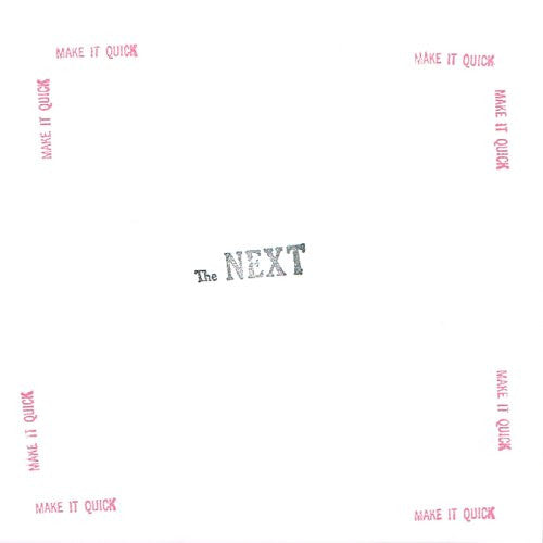 Next - Make It Quick! USED 7