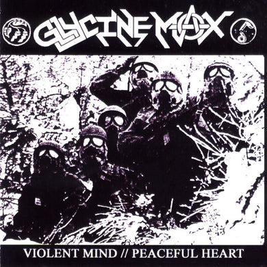 Glycine Max - Violent Mind // Peaceful Heart USED CD