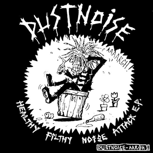 Dust Noise - Healthy Filthy Noise Attack E.P. USED 7