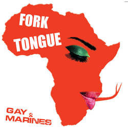 Gay Marines - Fork Tongue NEW 7