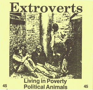 Extroverts - Living In Poverty USED 7"