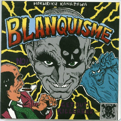 Blanquisme - Get Out Killerrrr USED 7
