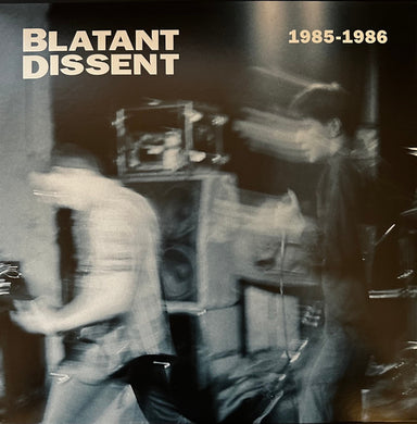 Blatant Dissent - 1985 to 1986 NEW LP