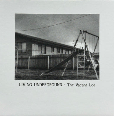 Vacant Lot - Living Underground USED 7