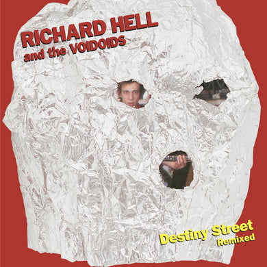 Richard Hell & The Voidoids - Destiny Street Remixed NEW LP
