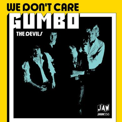 Gumbo - We Don't Care NEW 7