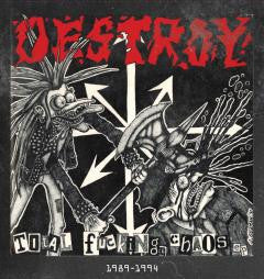 Destroy! - Total Fucking Chaos 1989 to 1994 NEW LP