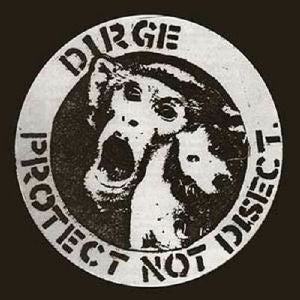 Dirge - Protect Not Disect NEW CD