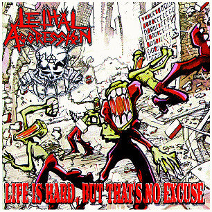 Lethal Agression - Life Is Hard But That's No Excuse NEW LP