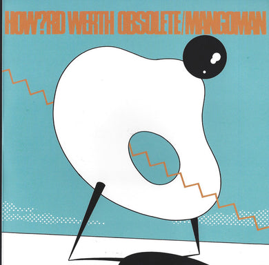 Howard Werth - Obsolete / Mangoman NEW 7