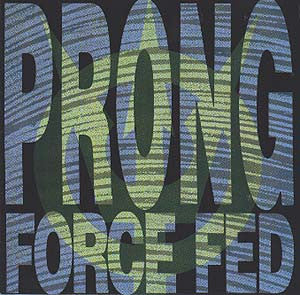 Prong - Force Fed USED LP