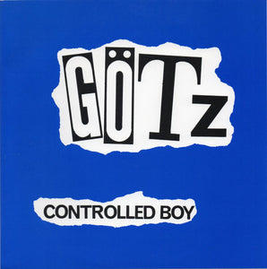 Götz - Controlled Boy USED 7" (8")