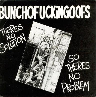 Bunchofuckingoofs - Theres No Solution So Theres No Problem USED 2x7