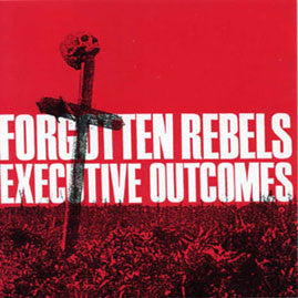 Forgotten Rebels - Executive Outcomes USED CD