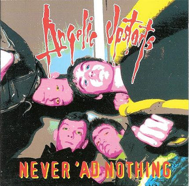 Angelic Upstarts - Never 'Ad Nothing NEW CD