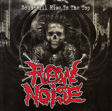 Raw Noise - Scum Will Rise To The Top NEW 7