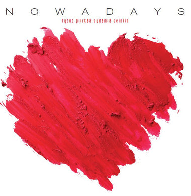 Nowadays ‎- Tytöt Piirtää Sydämiä Seiniin NEW LP